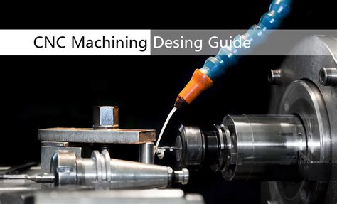 cnc full gudelines|CNC Machining Design Guide: Complete Guide 2023.